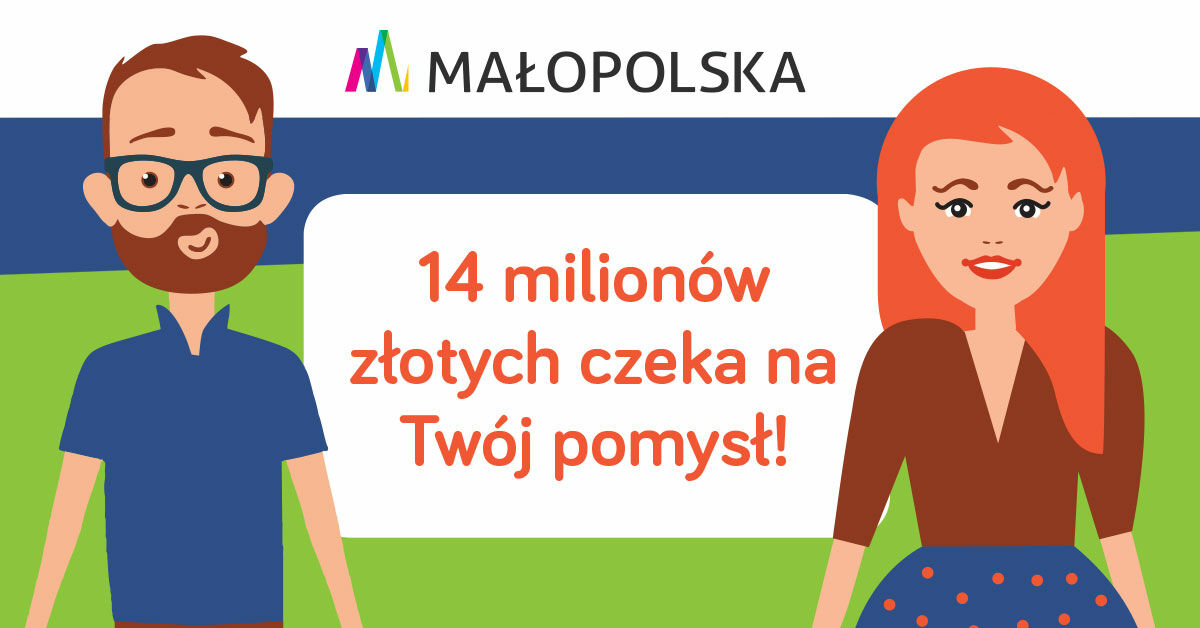 Zdjęcie przedstawia logo małopolski, kobietę i mężczyznę oraz tekst: 14 milionów złotych czeka na Twój pomysł!