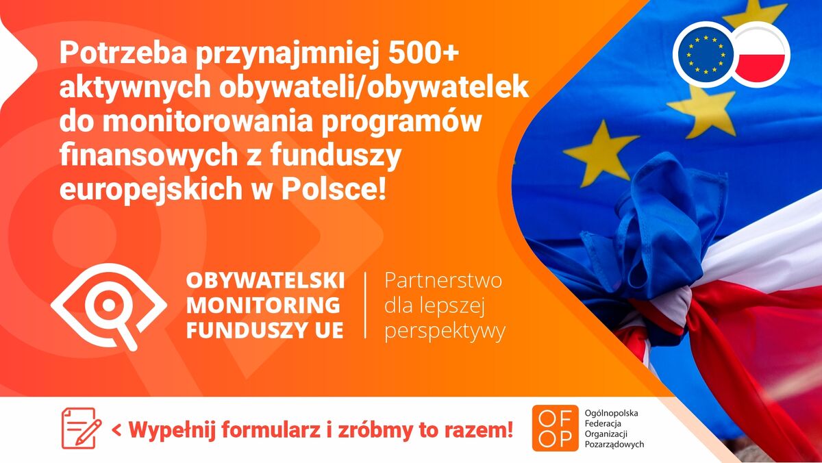 Potrzeba przynajmniej 500+ aktywnych obywateli/obywatelek do monitorowania programów finansowanych z funduszy UE w Polsce. Wypełnij formularz i zróbmy to razem. 