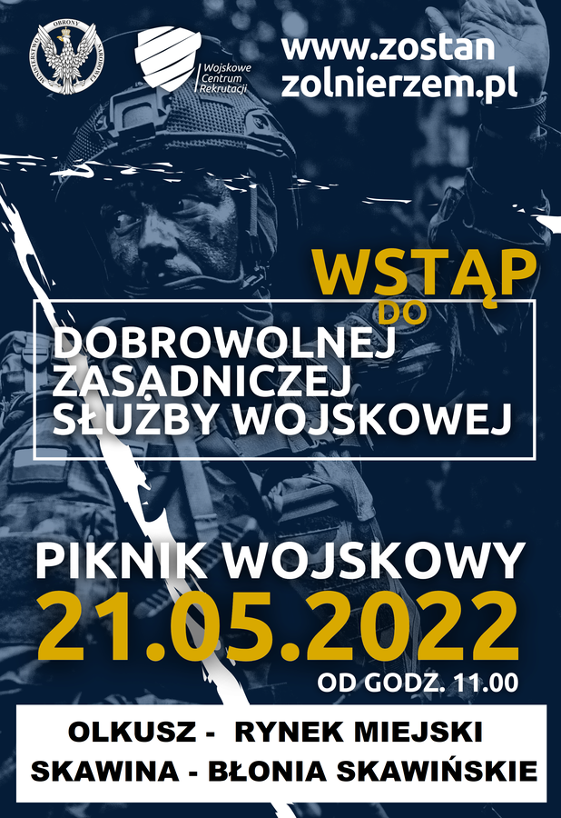Plakat przedstawia informacje o pikniku wojskowym w Olkuszu i Skawinie 21.05.2022r.