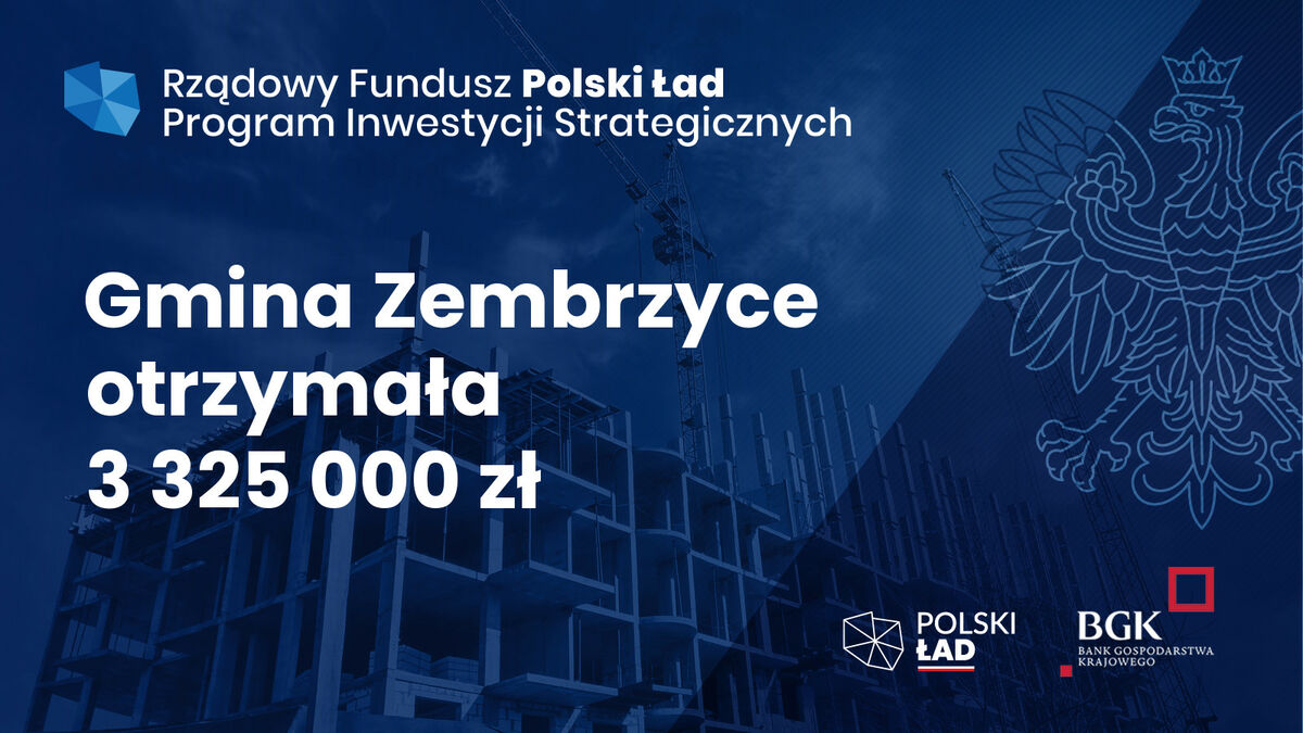 Tablica informacyjna Rządowy Fundusz Inwestycji Strategicznych: Polski Ład dla Gminy Zembrzyce