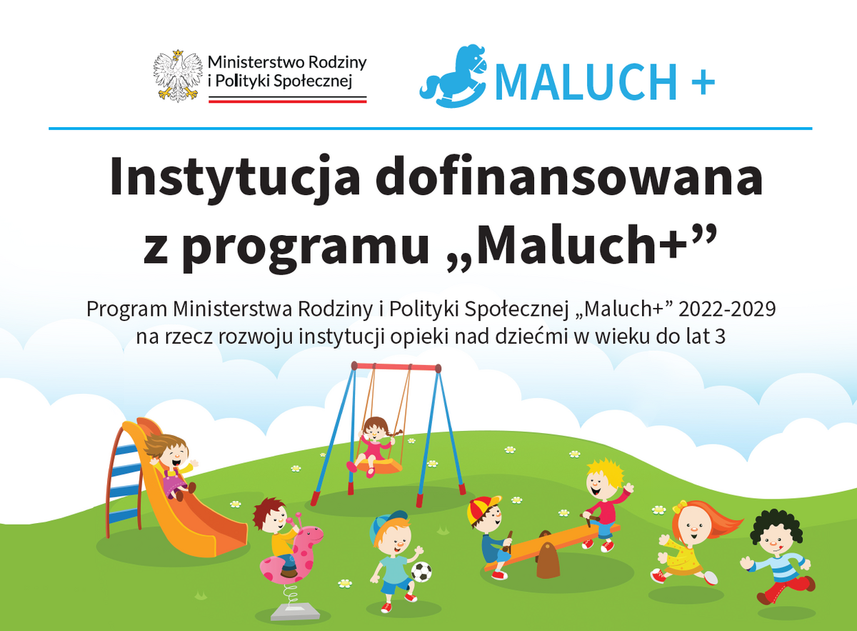 Instytucja dofinansowania w ramach programu "Maluch +". Program Ministerstwa Polityki Społecznej "Maluch+" 2022-2029 na rzecz rozwoju instytucji opieki nad dziećmi w wieku do lat 3.